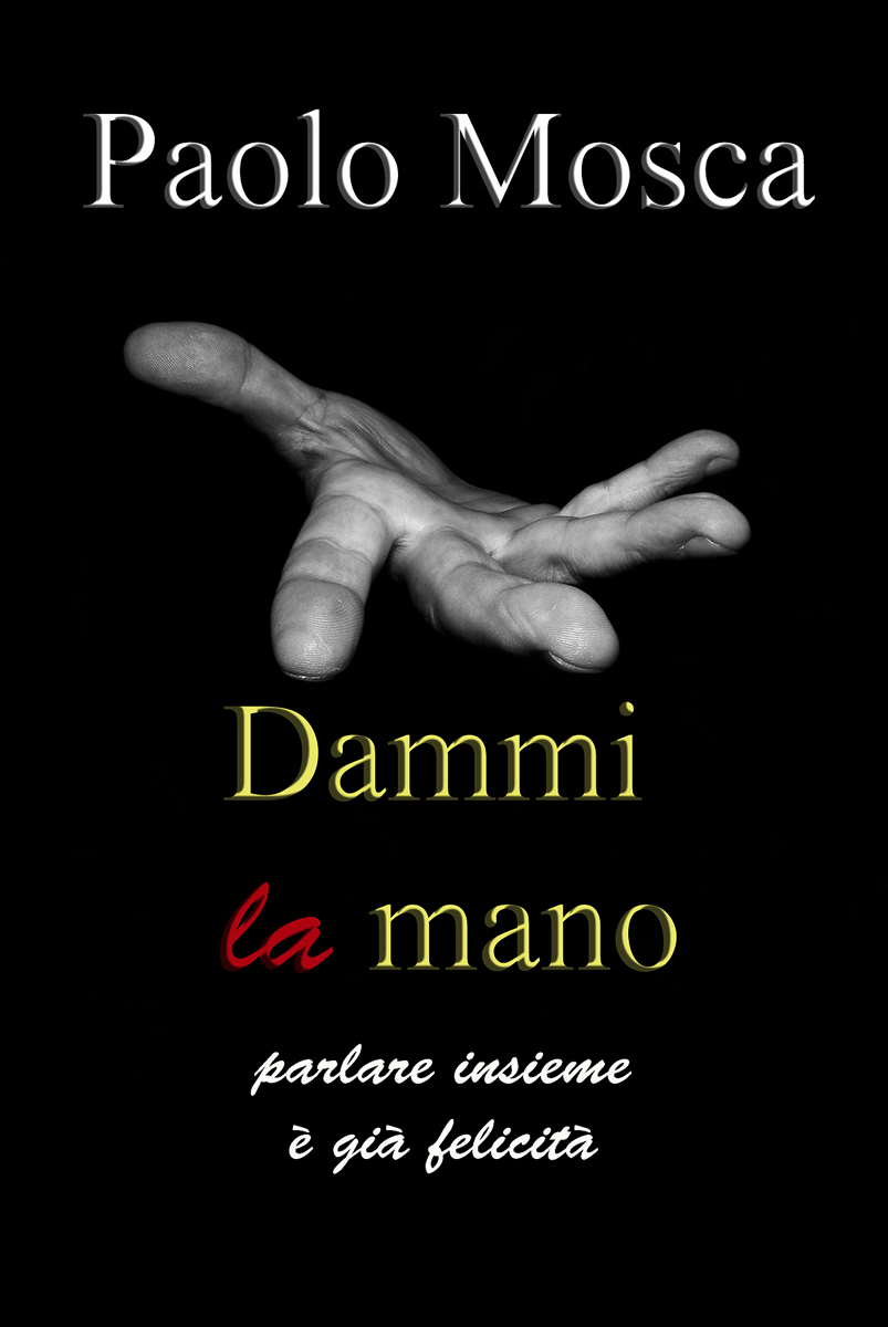 Dammi la mano (Paolo Mosca)