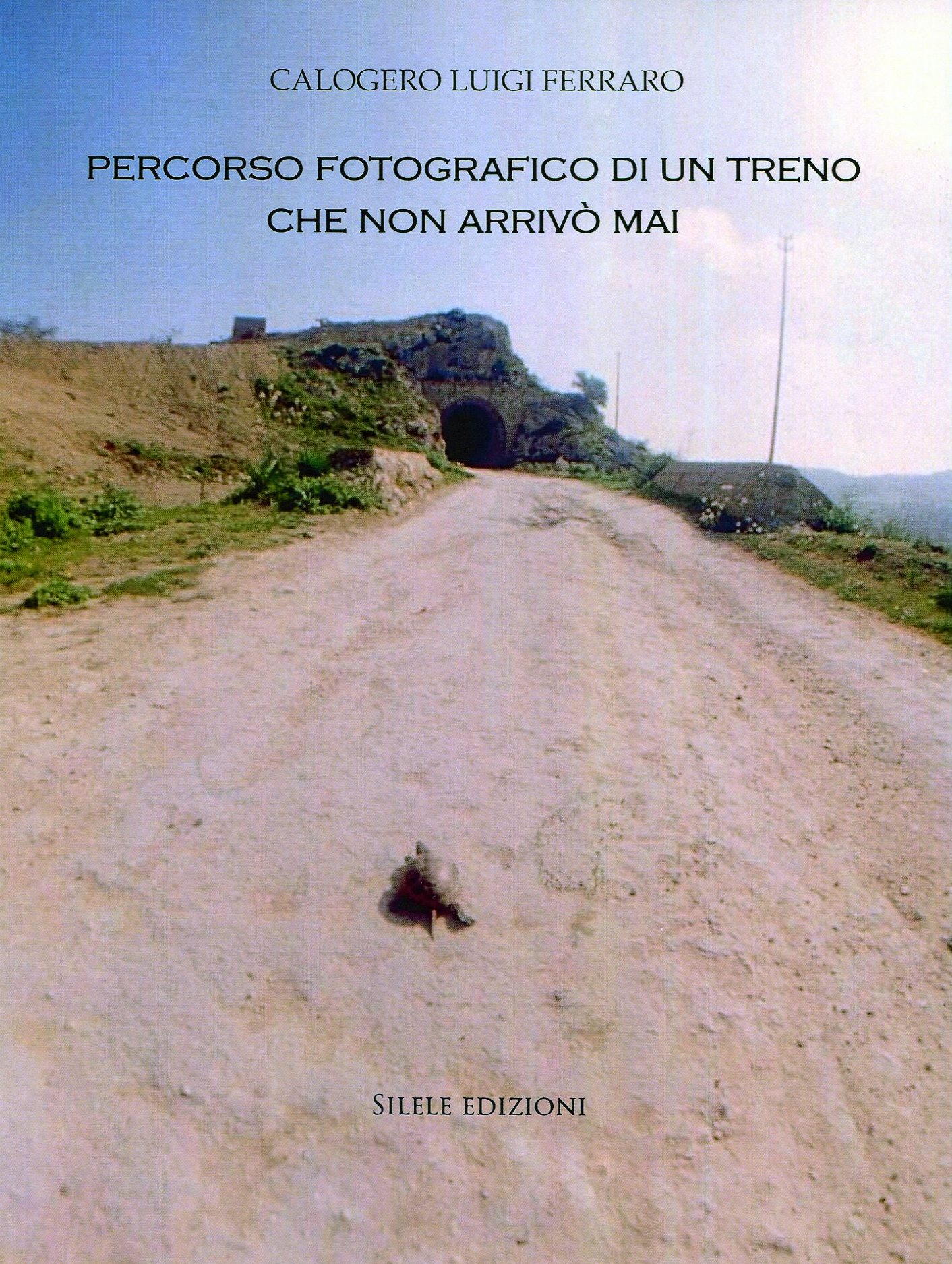 Percorso fotografico di un treno che non arrivò mai