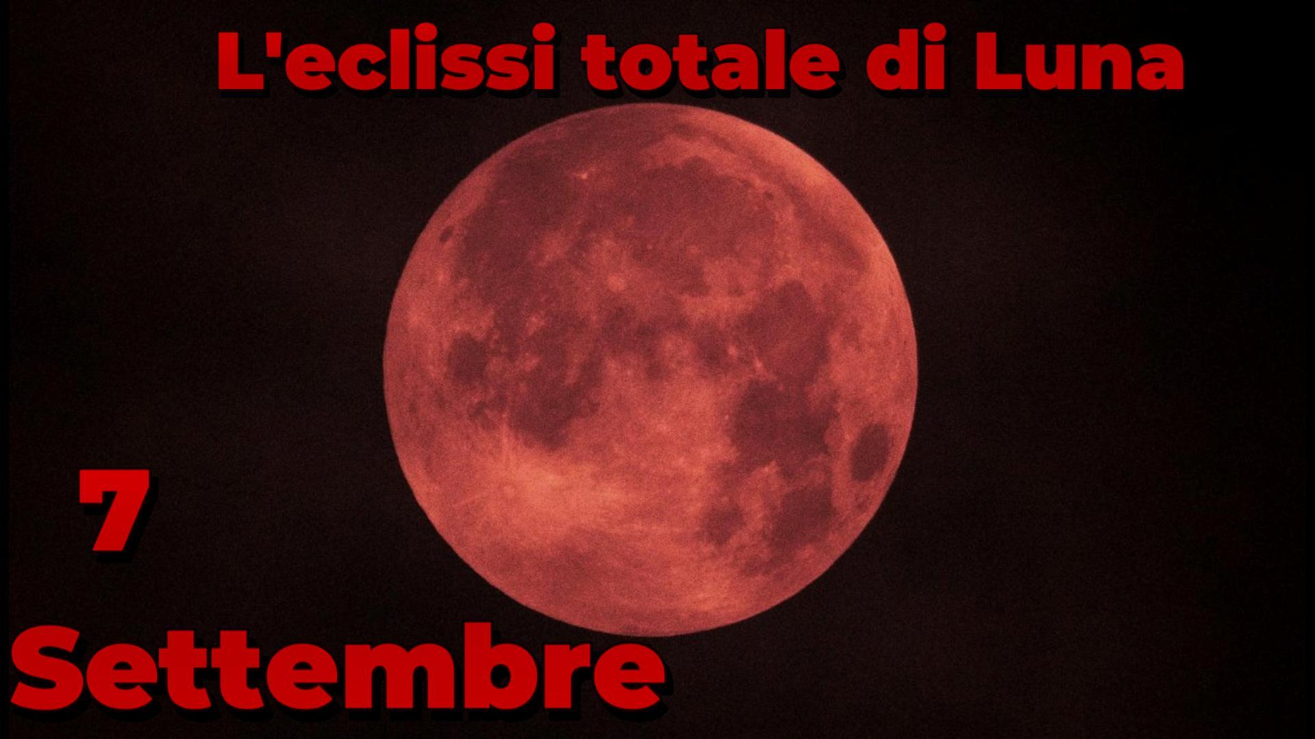 Epic Celestial Event The Total Lunar Eclipse on September 7